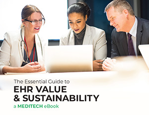 MEDITECH ebook - EHR Value Sustainability MEDITECH ebook - EHR Value Sustainability