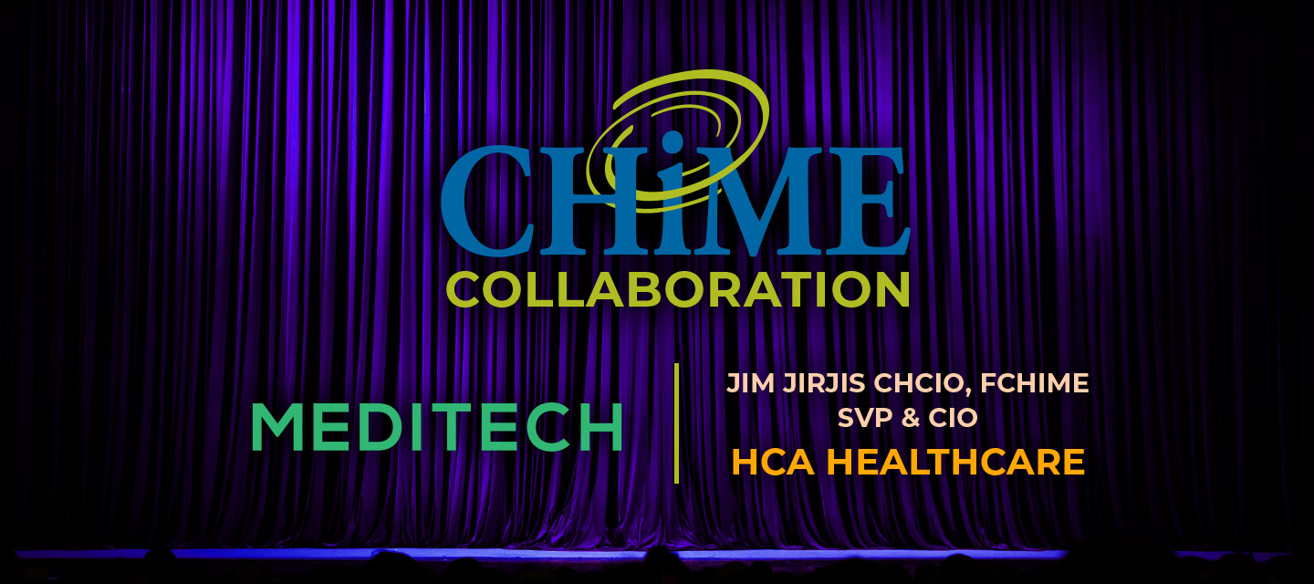 CHIME Collaboration, MEDITECH and HCA Healthcare