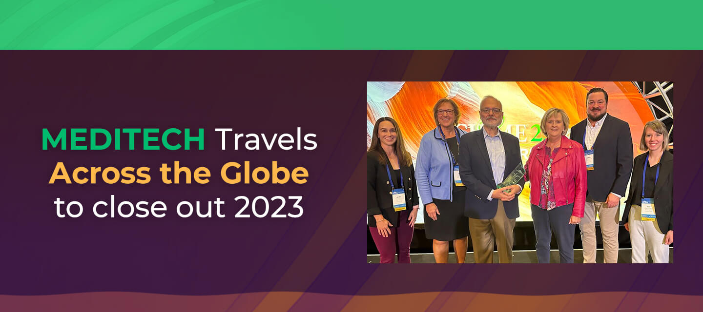 MEDITECH teams traveled the globe in 2023